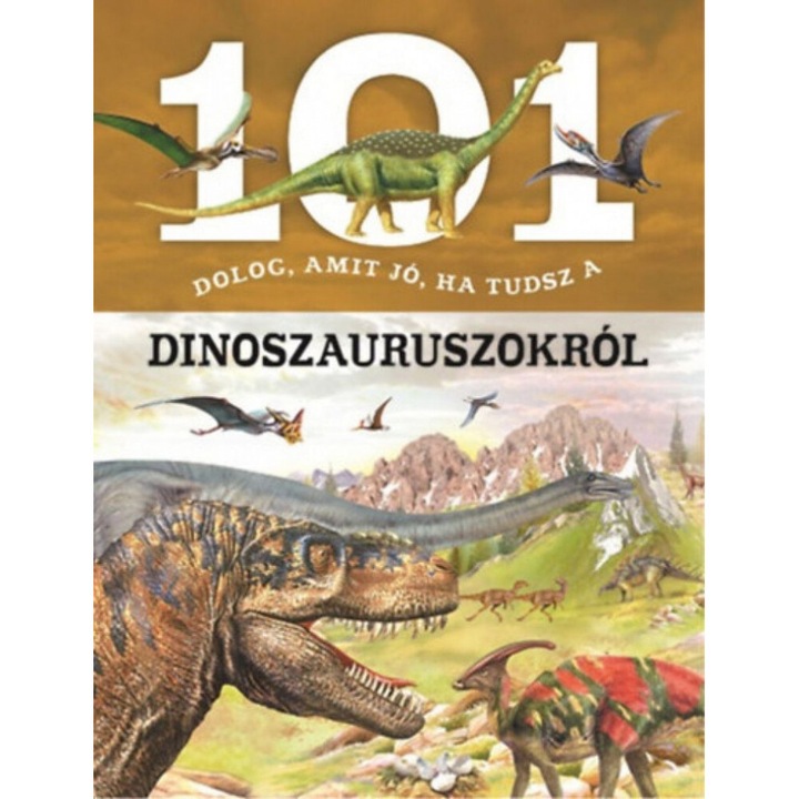 Niko Domínguez: 101 dolog, amit jó, ha tudsz a dinoszauruszokról