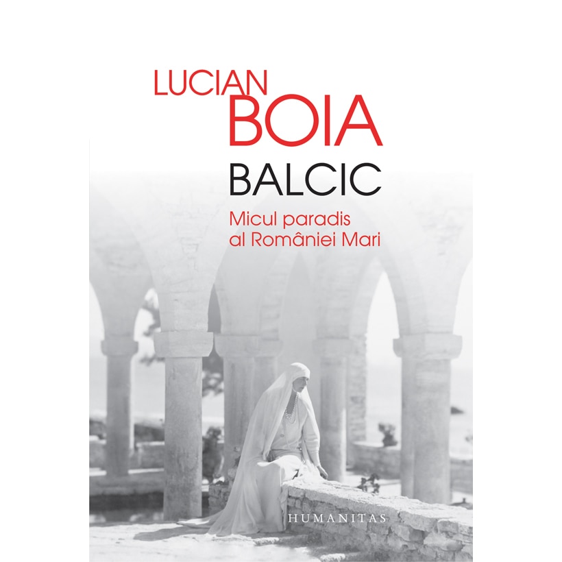 Balcic.Micul Paradis al Romaniei, Lucian Boia