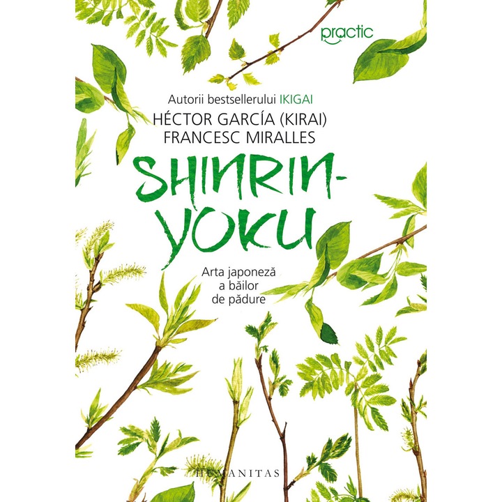 Shinrin-Yoku: Arta japoneza a bailor de padure, Hector Garcia, Francesc Miralles