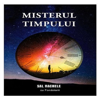 Misterul timpului - Sal Rachele Misterul timpului - Sal Rachele