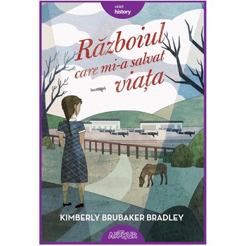 Razboiul care mi-a salvat viata, K. Brubaker Bradley Razboiul care mi-a salvat viata, K. Brubaker Bradley