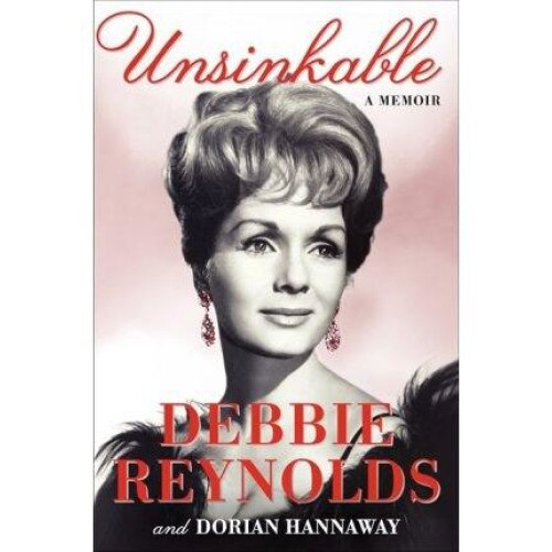 Unsinkable: A Memoir - Debbie Reynolds