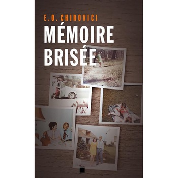 Memoire brisee - Eugen Ovidiu Chirovici, editia 2020 Memoire brisee - Eugen Ovidiu Chirovici, editia 2020