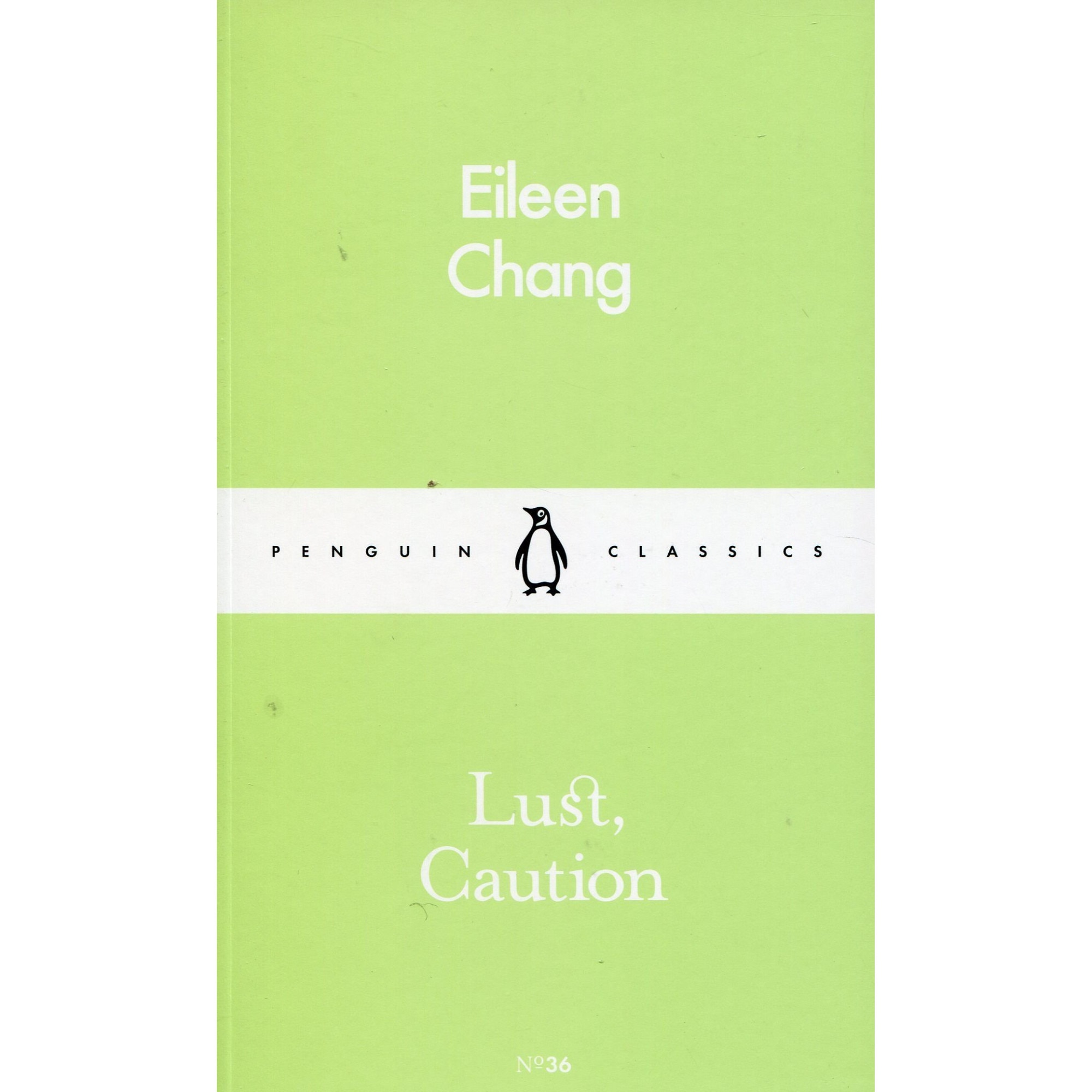 Lust, Caution - Eileen Chang, editia 2016