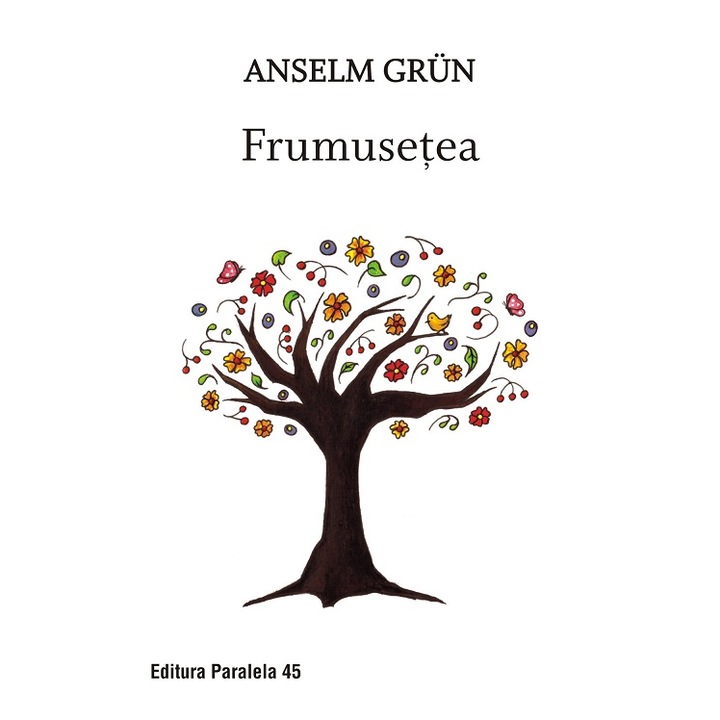 Frumusetea - Anselm Grun