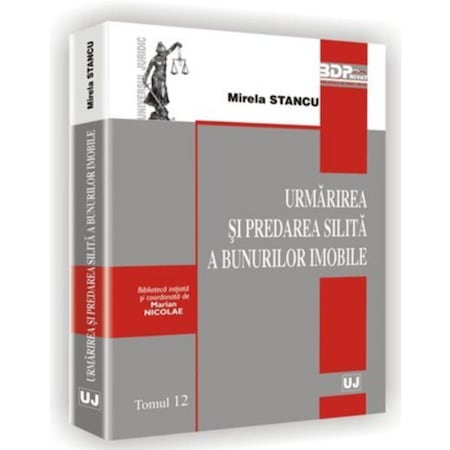 Urmarirea Si Predarea Silita A Bunurilor Imobile Mirela Stancu Emag Ro