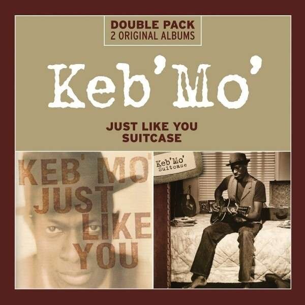 Keb Mo-Just Like You/Suitcase-2CD