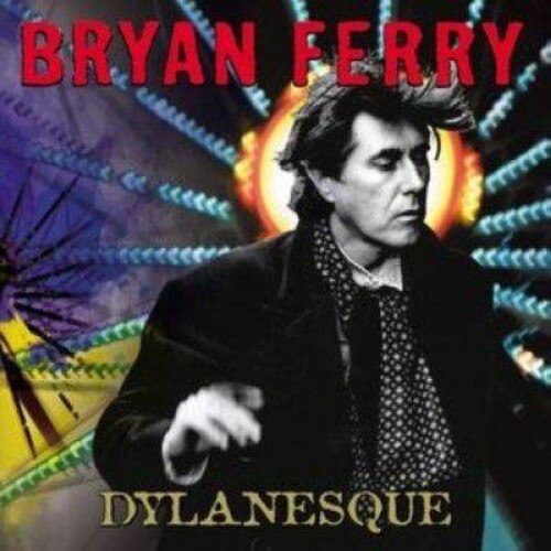 Bryan Ferry (from Roxy Music)-Dylanesque-CD