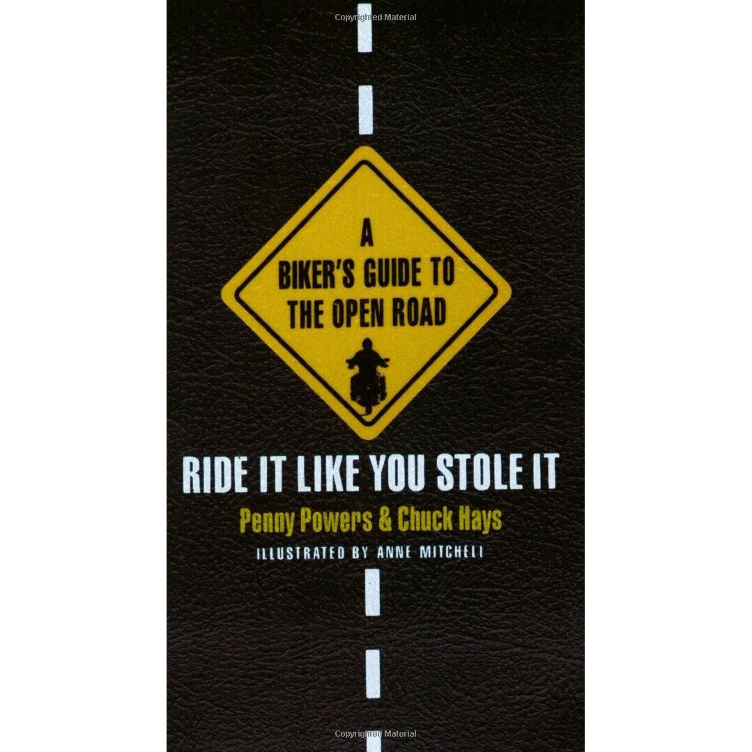 A Biker Guide to the Open Road - Penny Powers