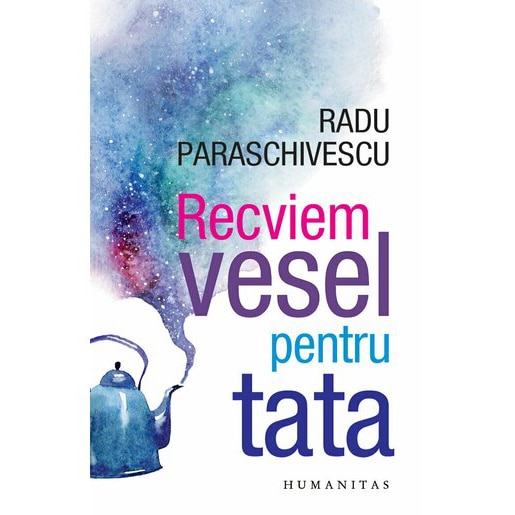 Recviem. Vesel pentru Tata, Radu Paraschivescu