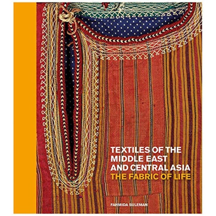 Textiles of the Middle East and Central Asia - Fahmida Suleman