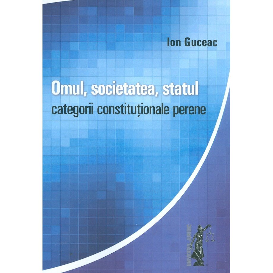 Omul, societatea, statul - Ion Guceac