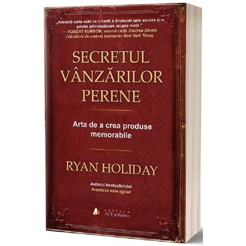 Secretul vanzarilor perene - Ryan Holiday Secretul vanzarilor perene - Ryan Holiday