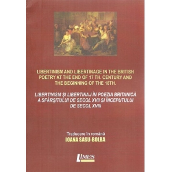 Libertinism si libertinaj in poezia britanica a sfarsitului de secol XVII si inceputului de secol XVIII