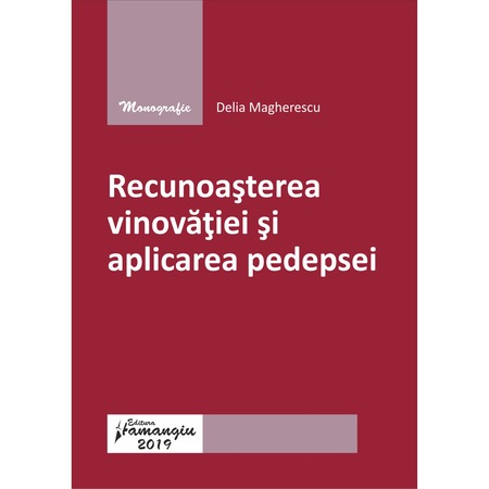 Recunoasterea Vinovatiei Si Aplicarea Pedepsei Delia Magherescu Emag Ro