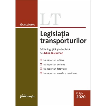 Legislatia transporturilor. Actualizata la 15 decembrie 2019 Legislatia transporturilor. Actualizata la 15 decembrie 2019