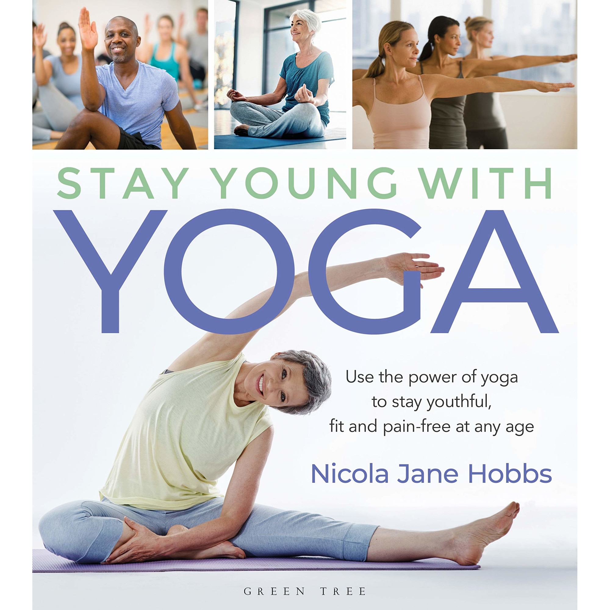 Stay Young with Yoga - Nicola Jane Hobbs