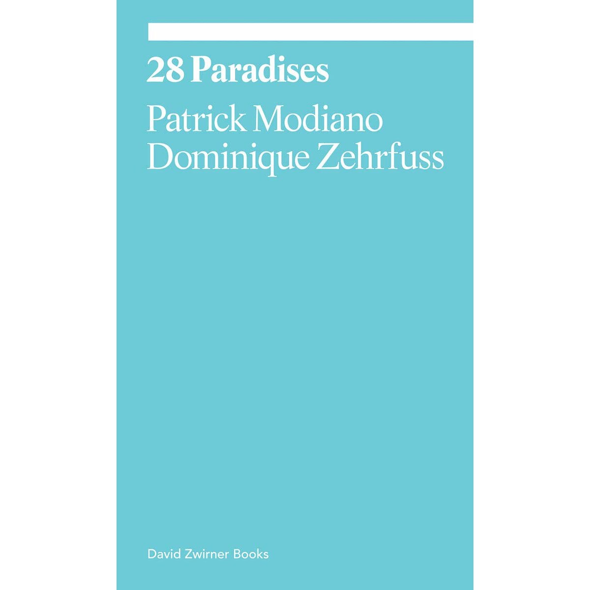 28 Paradises - Patrick Modiano,Dominique Zehrfuss