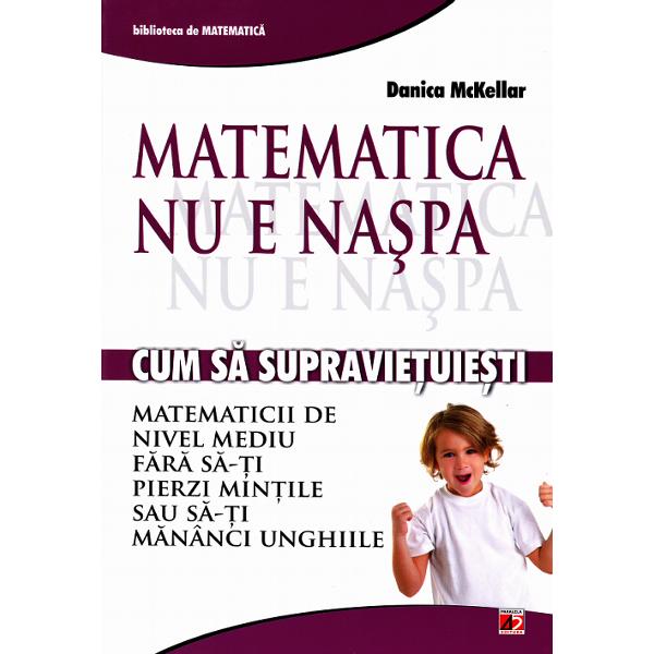 Matematica nu e naspa - Danica Mckellar