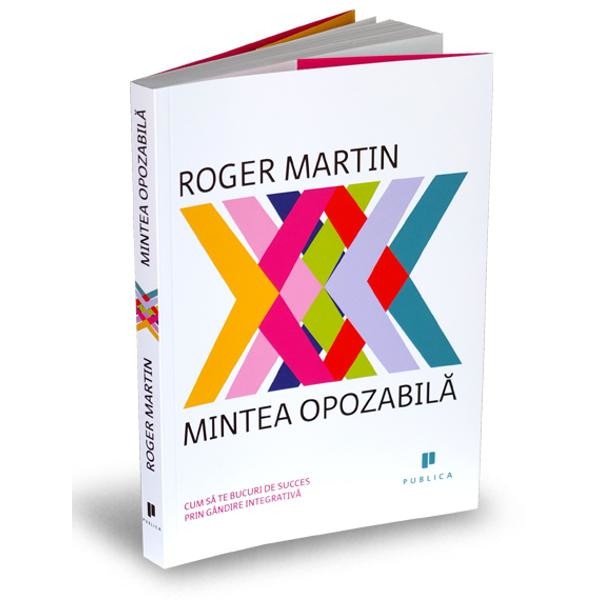 Mintea opozabila - Roger Martin