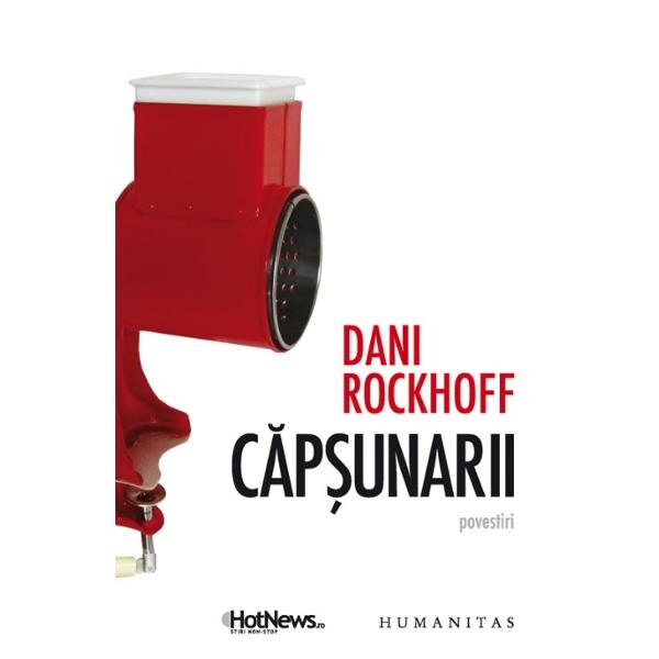 Capsunarii - Dani Rockhoff