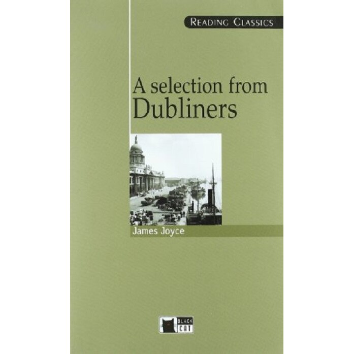 A selection from Dubliners + audio CD - James Joyce, editia 2013