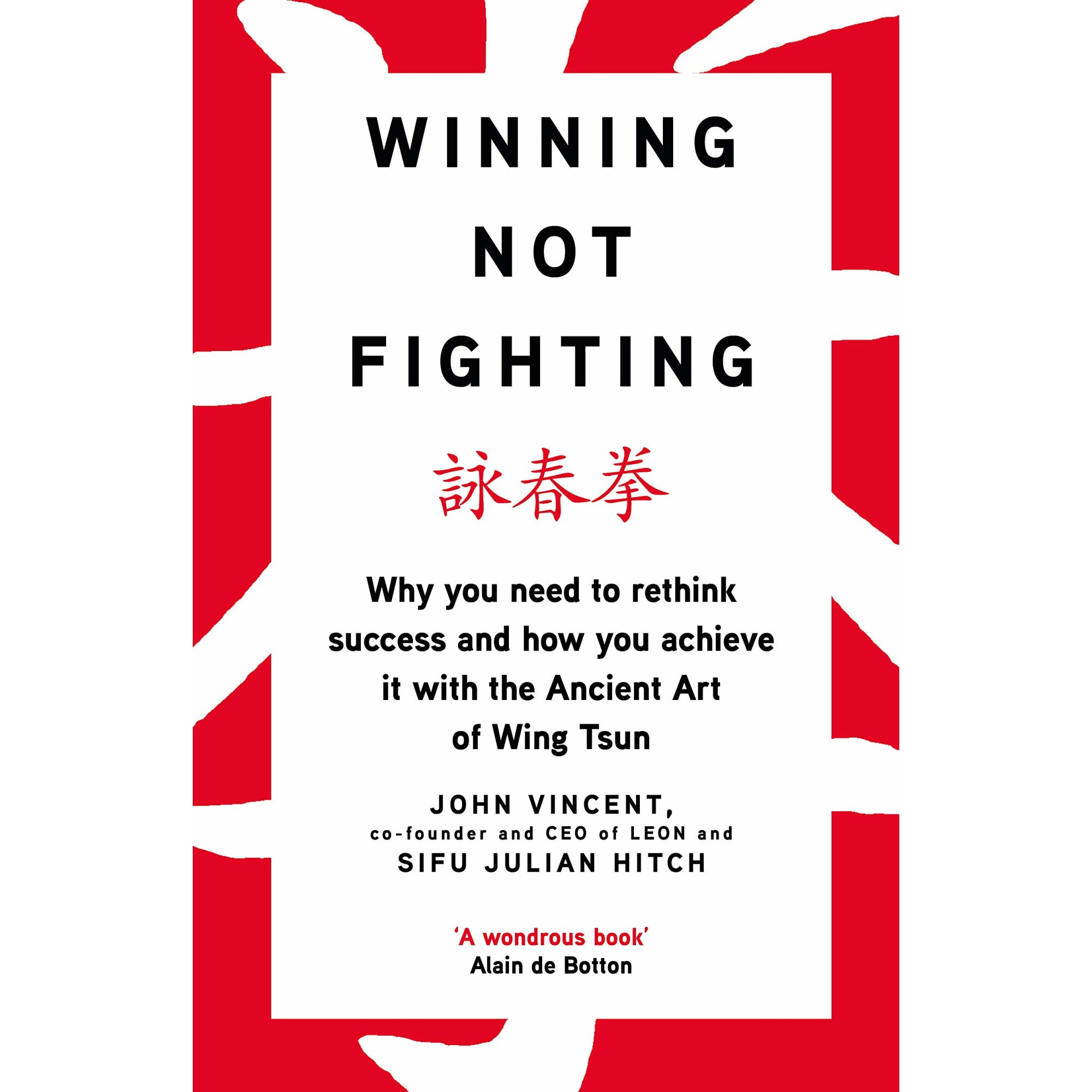 Winning not fighting - John Vincent,Sifu Julian Hitch