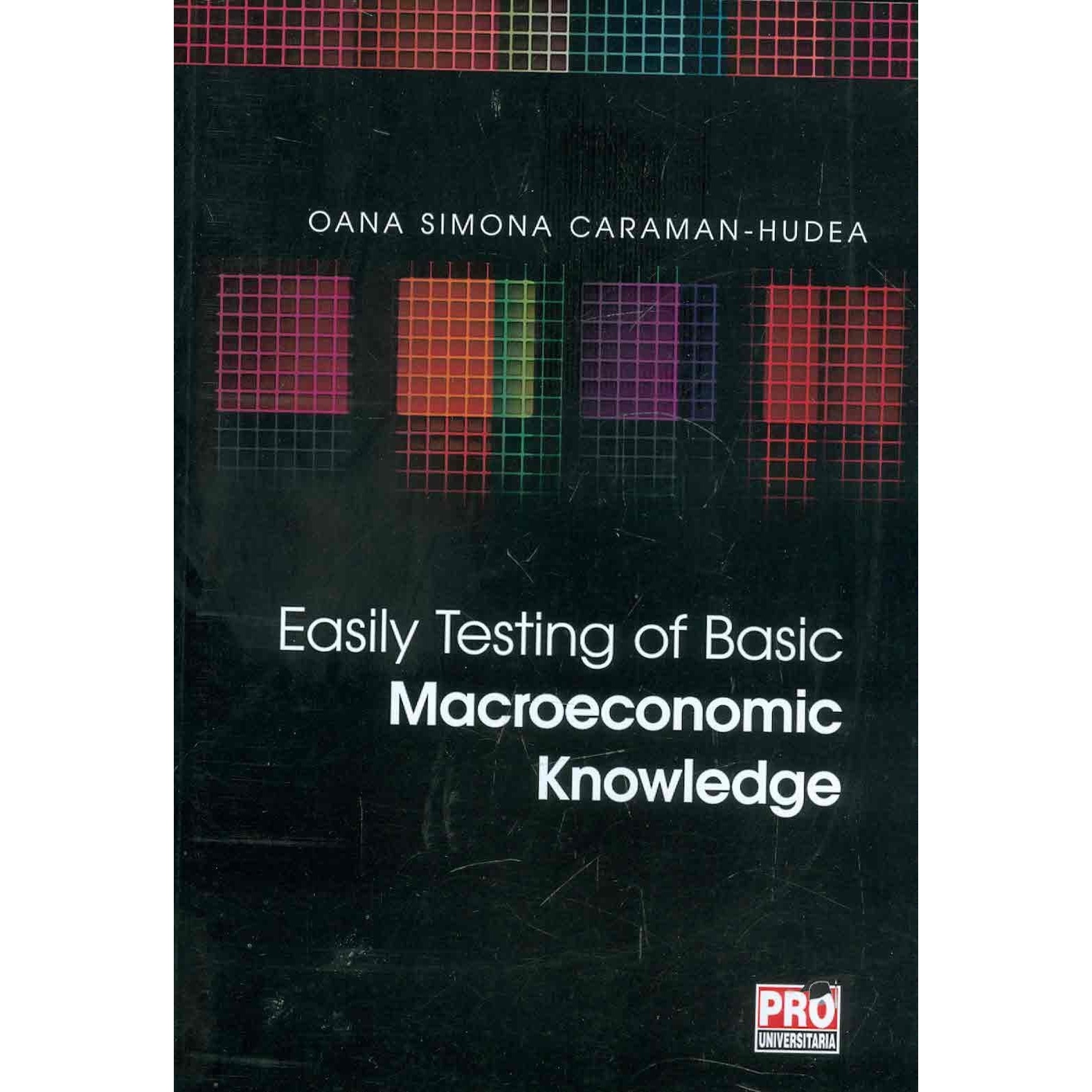 Easily testing of basic - Macroeconomic knowledge - Oana Simona Caraman-Hudea