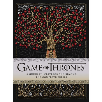 Game of Thrones: A Guide to Westeros and Beyond Game of Thrones: A Guide to Westeros and Beyond