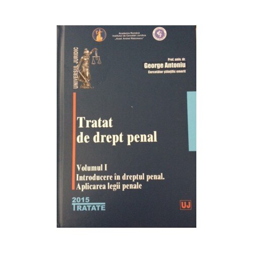 Tratat de drept penal - George Antoniu