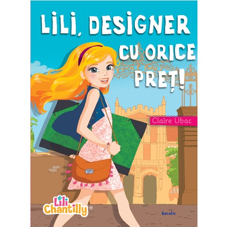 Lili Designer Cu Orice Pret Editura Kreativ Emag Ro
