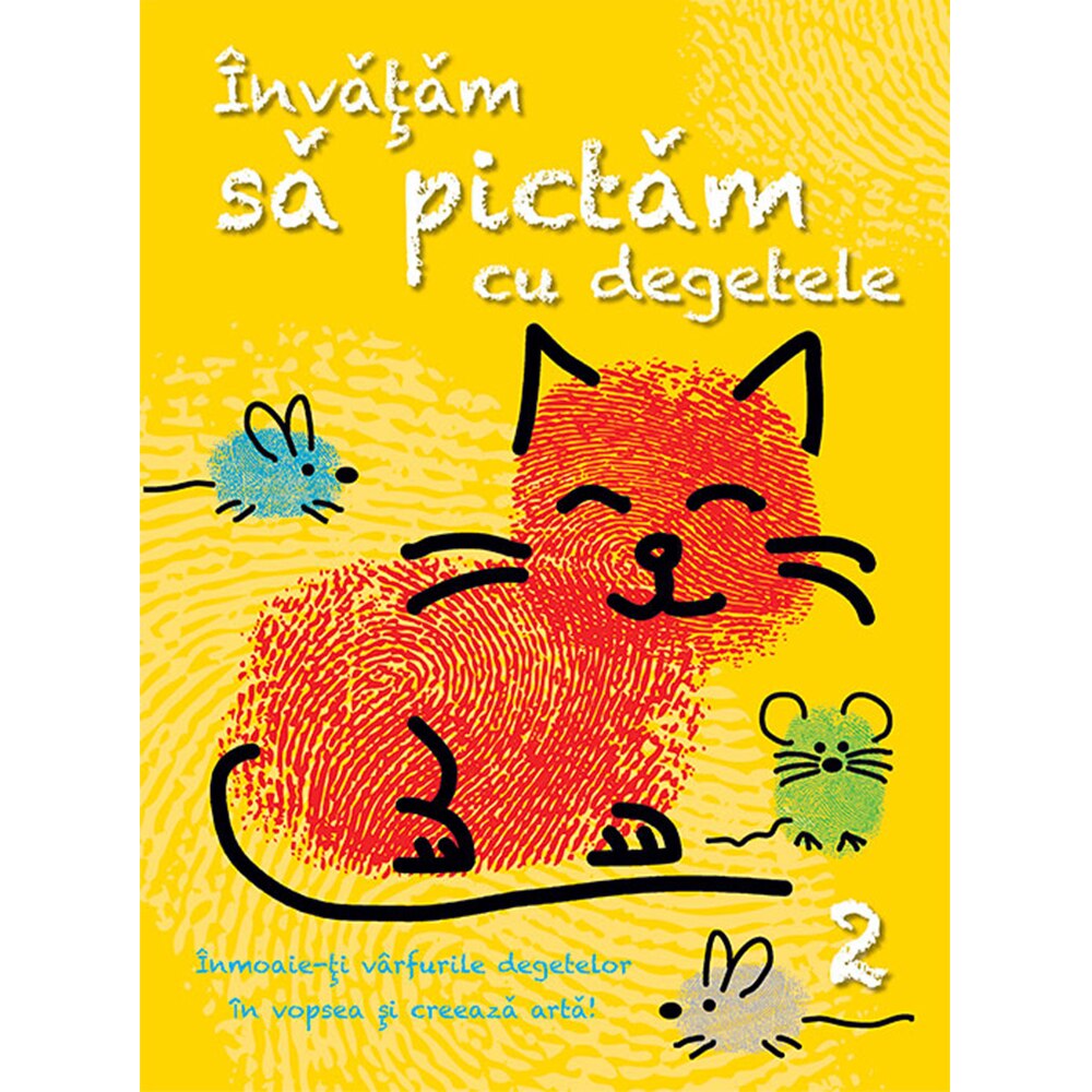 Învățăm să pictăm cu degetele - 2, Editura Kreativ