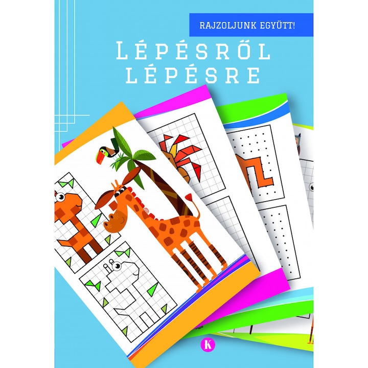 Lépésről lépésre /Kék/ Rajzoljunk együtt!