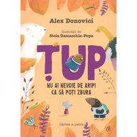tup nu ai nevoie de aripi ca sa poti zbura cartea a patra alex donovici ilustratii stela damaschin-popa imagen 6_0_
0