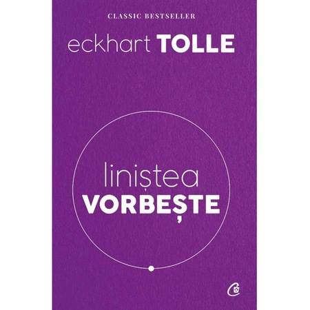 Linistea Vorbeste Editia A Ii A Revizuita Eckhart Tolle Emag Ro