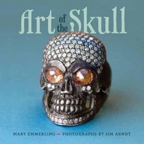 Art of the Skull - Mary Emmerling