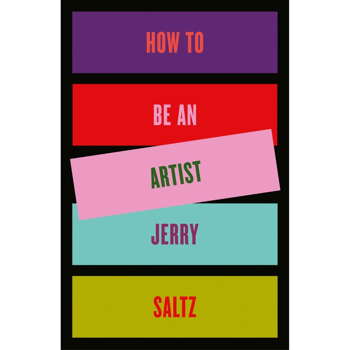 How to Be an Artist - Jerry Saltz