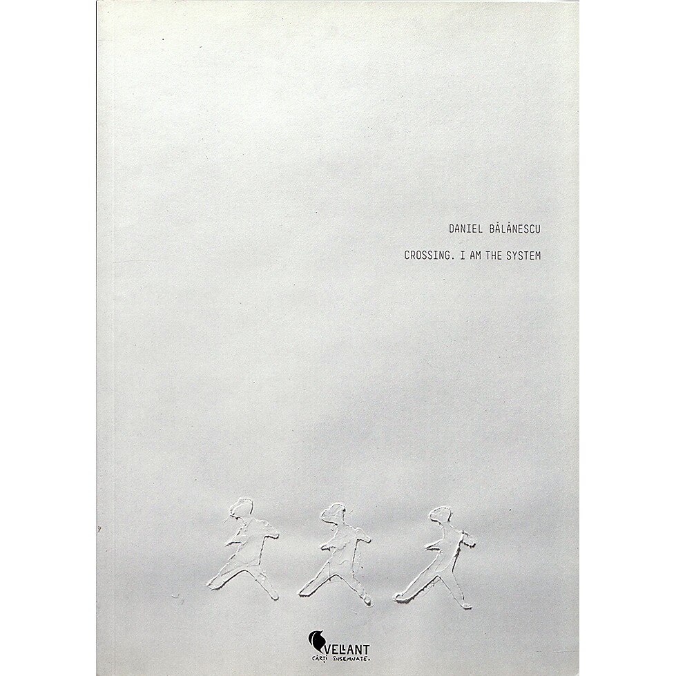 Crossing: I Am the System - Daniel Balanescu