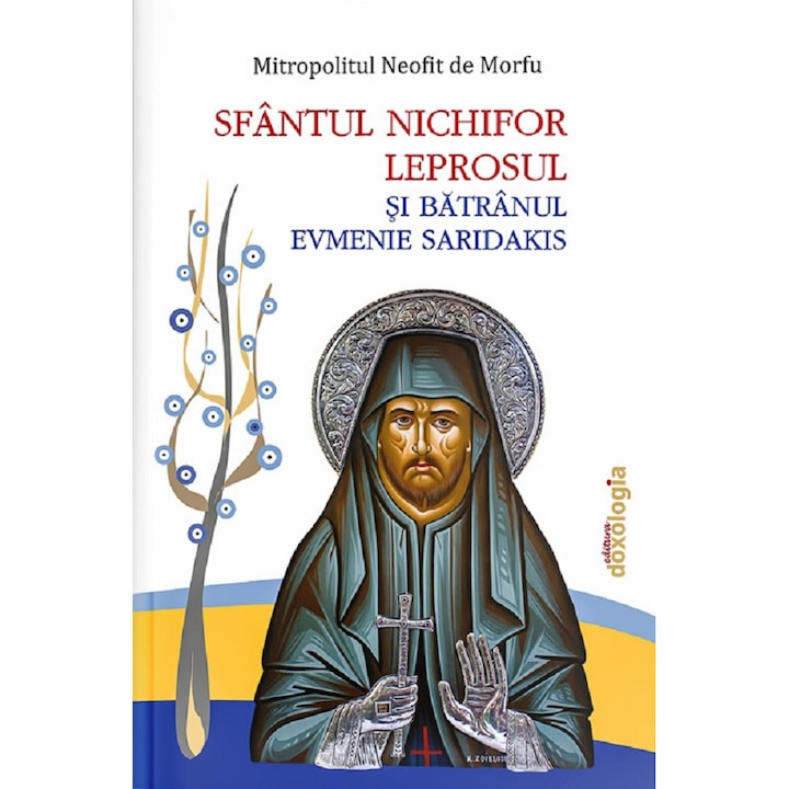 Sfantul Nichifor Leprosul Si Batranul Evmenie Saridakis - Mitropolitul Neofit De Morfu