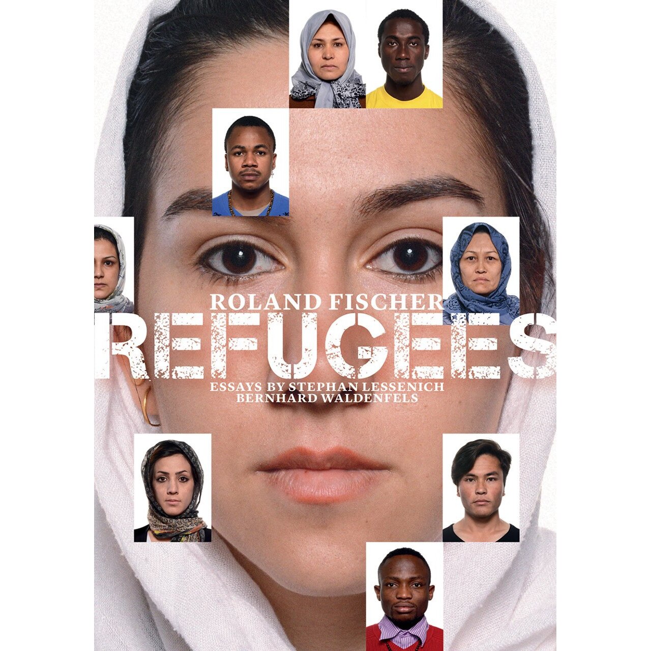 Roland Fischer - Refugees - Stephan Lessenich,Bernhard Waldenfels, ed 2017