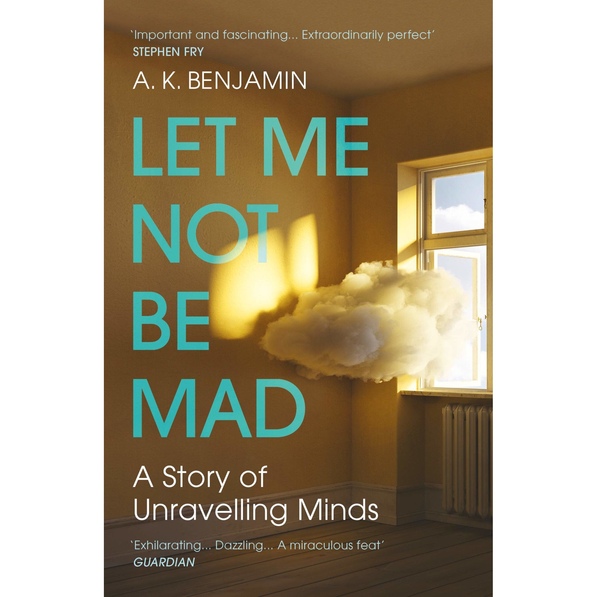 Let Me Not Be Mad - A. K. Benjamin