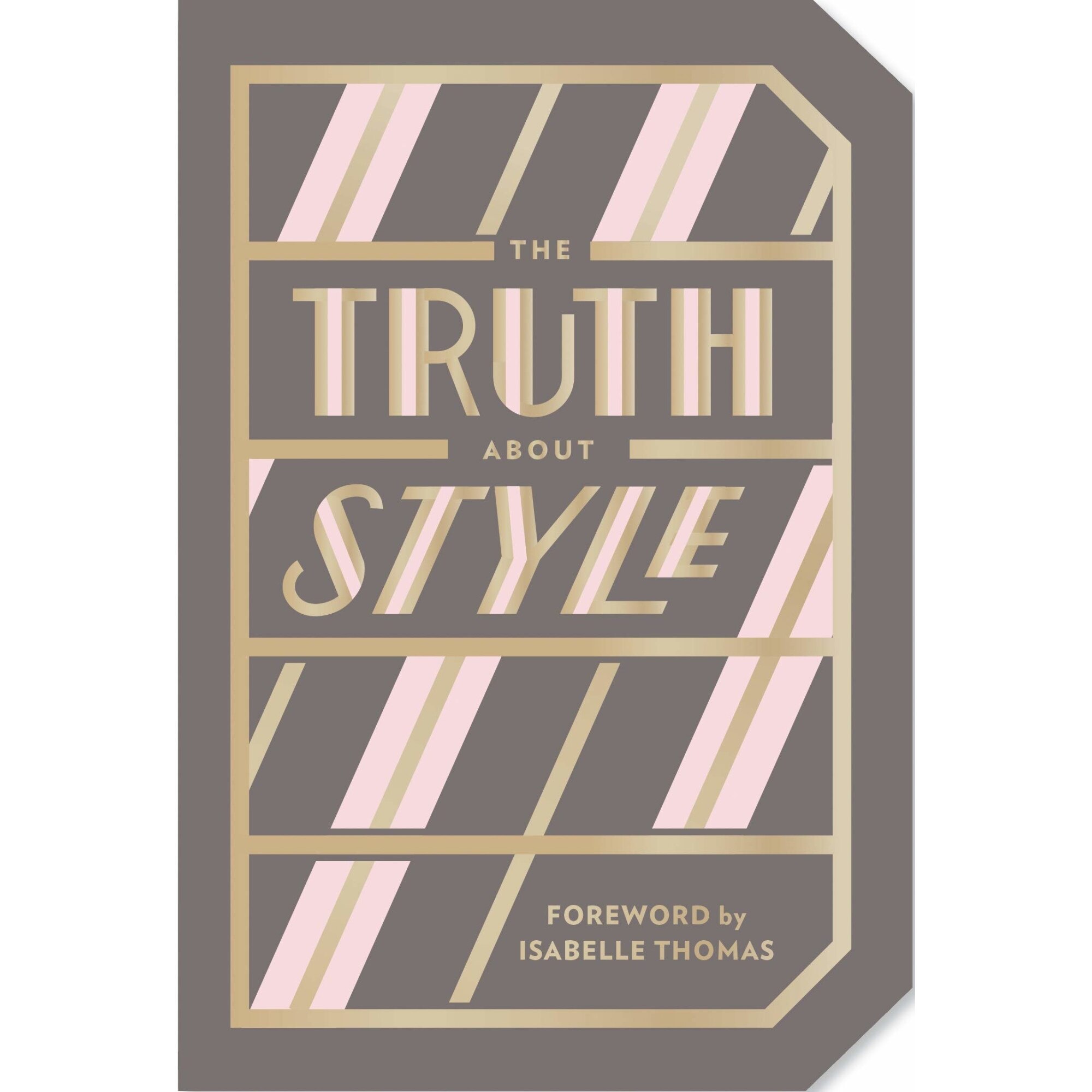 The Truth About Style: Quote Gift Book - Abrams Noterie