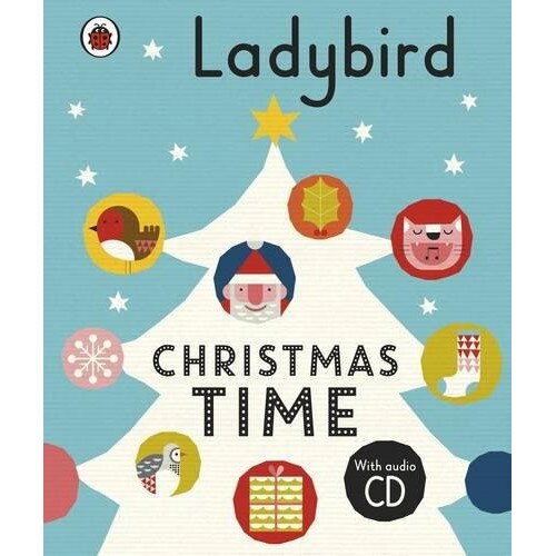 Ladybird Christmas Time: Treasury and Audio CD - Ladybird, ed 2016