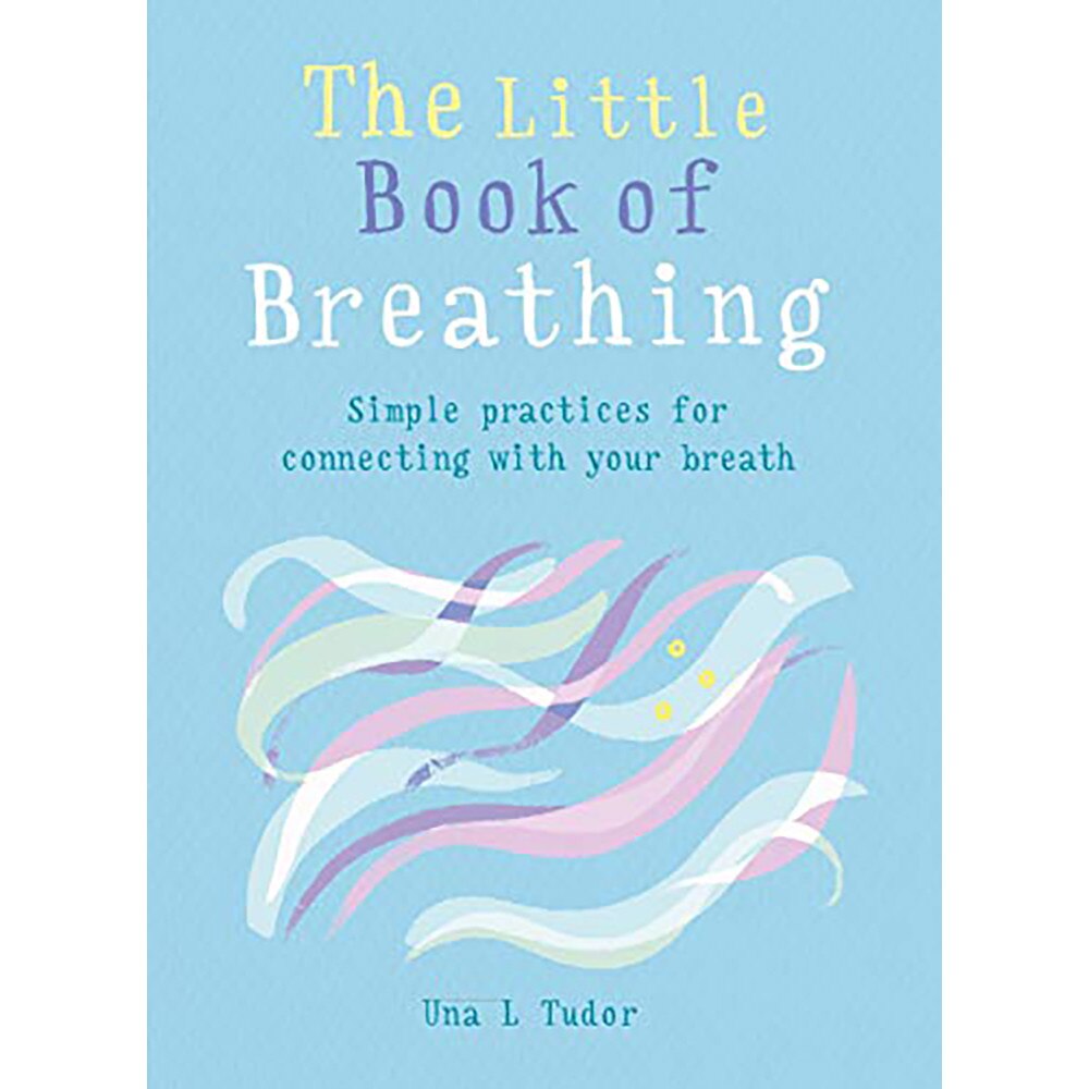 Little Book of Breathing - Una L. Tudor