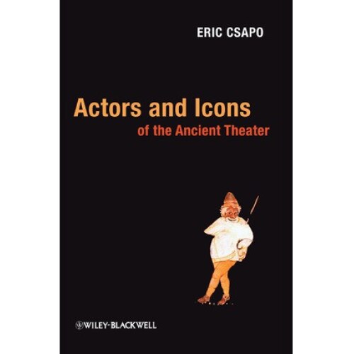 Actors Icons Ancient Theater - Eric Csapo