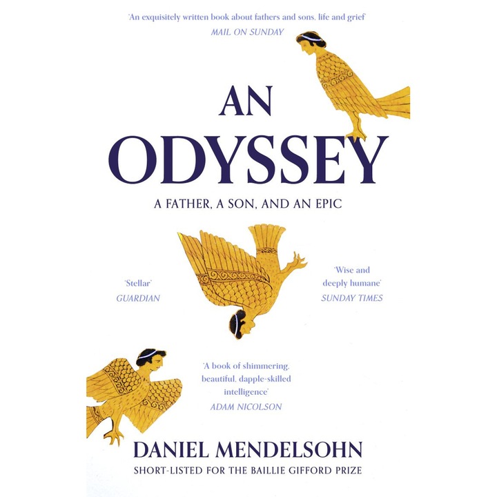 Odyssey: A Father, A Son and an Epic - Daniel Mendelsohn