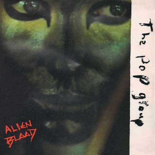 Pop Group - Alien Blood (LP)