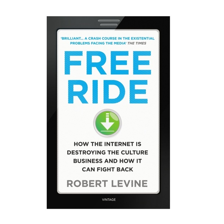 Carte Free Ride, Robert Levine, Vintage Books, 320 pag