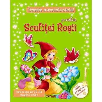 Povestea Scufitei Rosii Povestea Scufitei Rosii