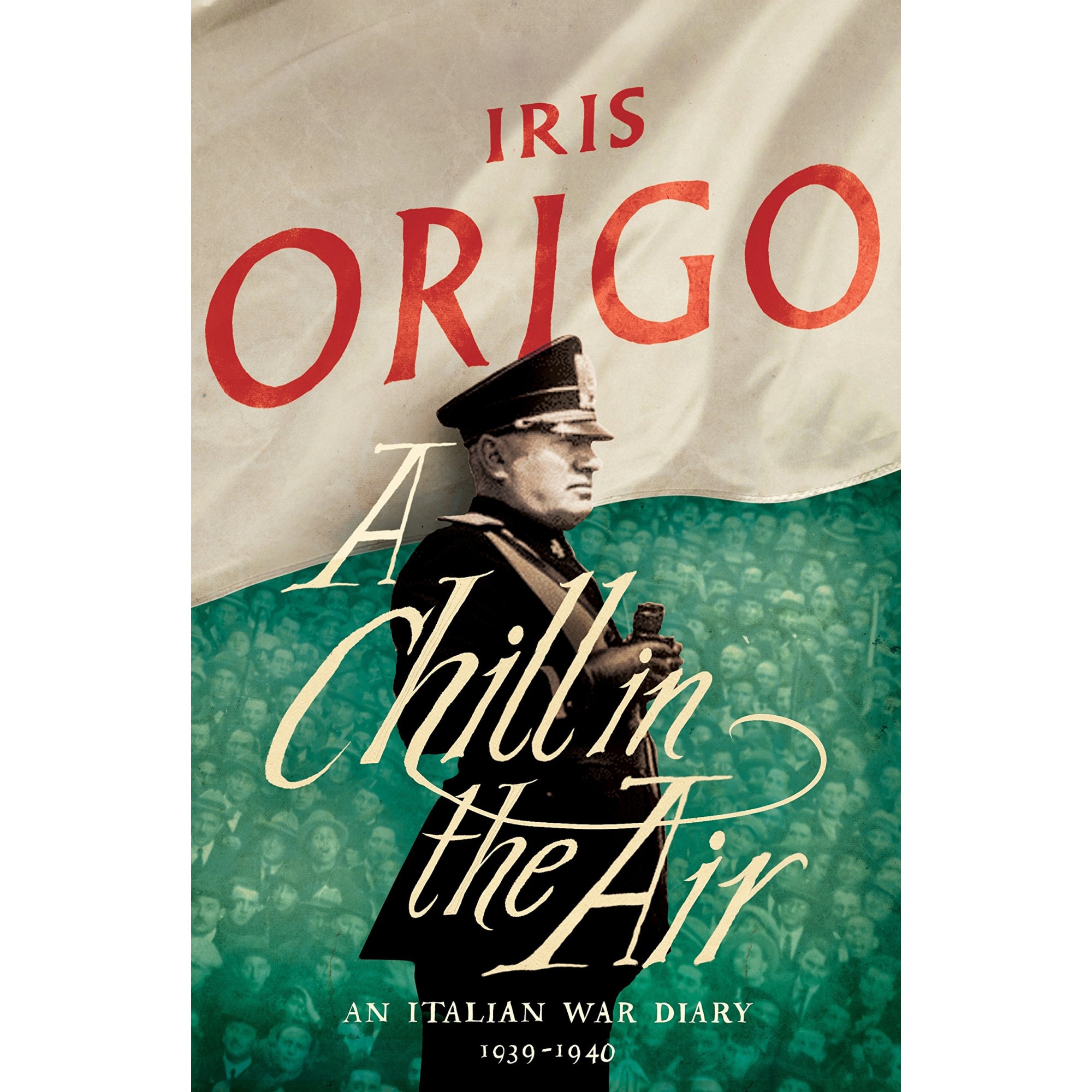 A Chill in the Air - Iris Origo, editia 2017